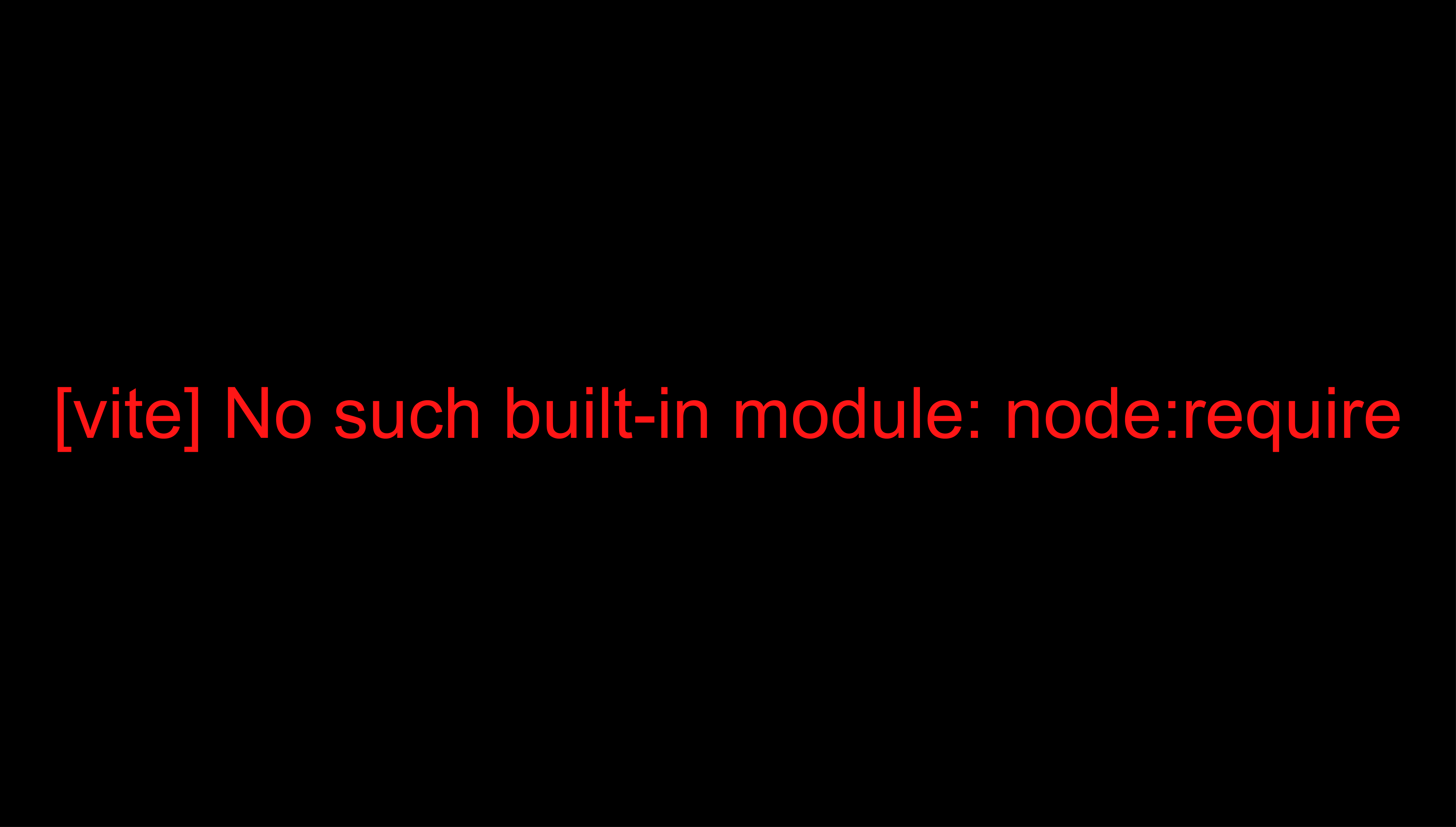 Solving the “No such built-in module: node” Error in Vite